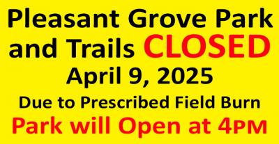 Controlled Burn THURSDAY MARCH 14, 2024 - Pleasant Grove Park - CLOSED